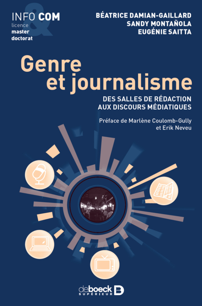 Genre Et Journalisme. Des Salles De Rédaction Aux Discours Médiatiques ...